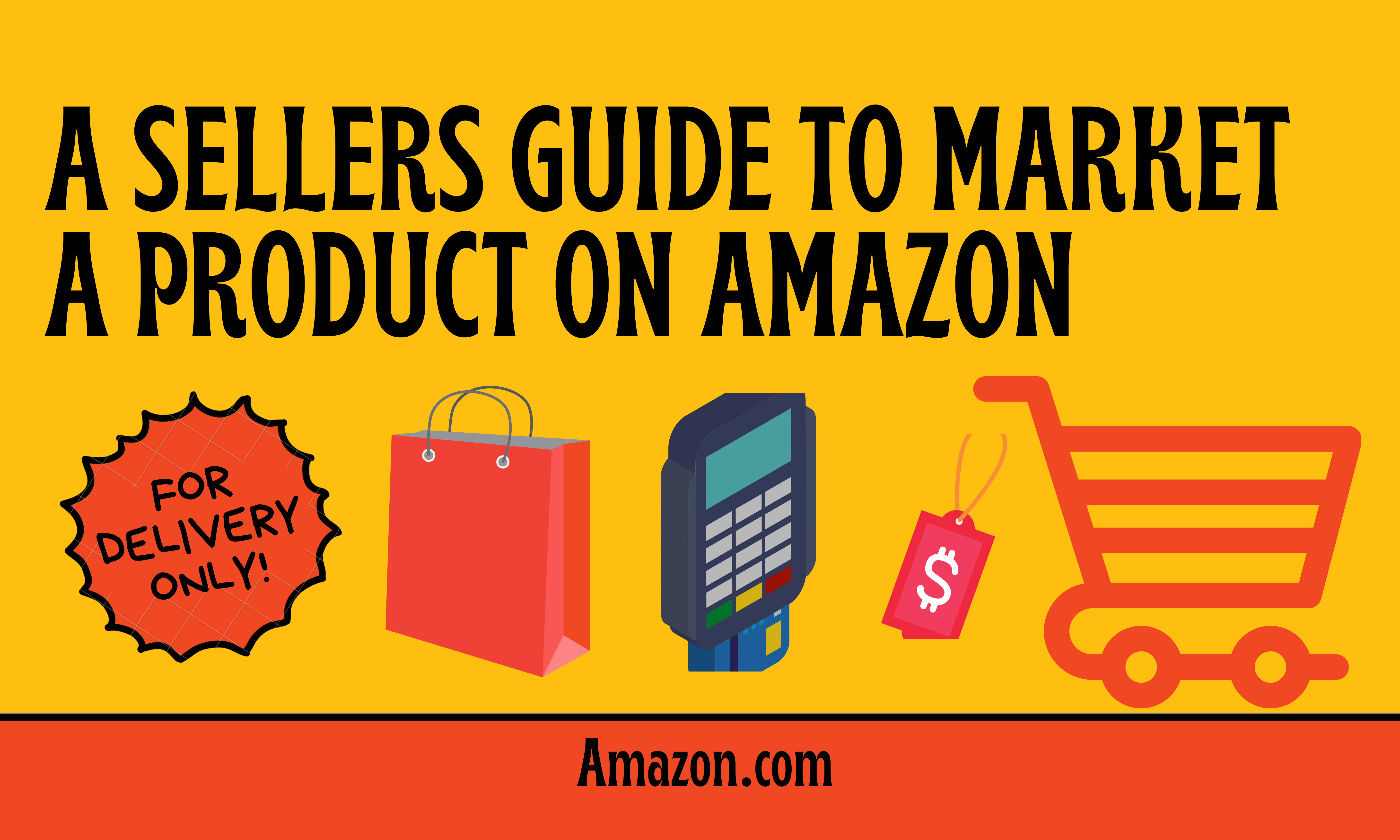 Seller guide to market a product on amazon