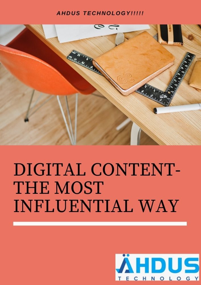 Digital Content – The Most Influential Way Of Digital Marketing