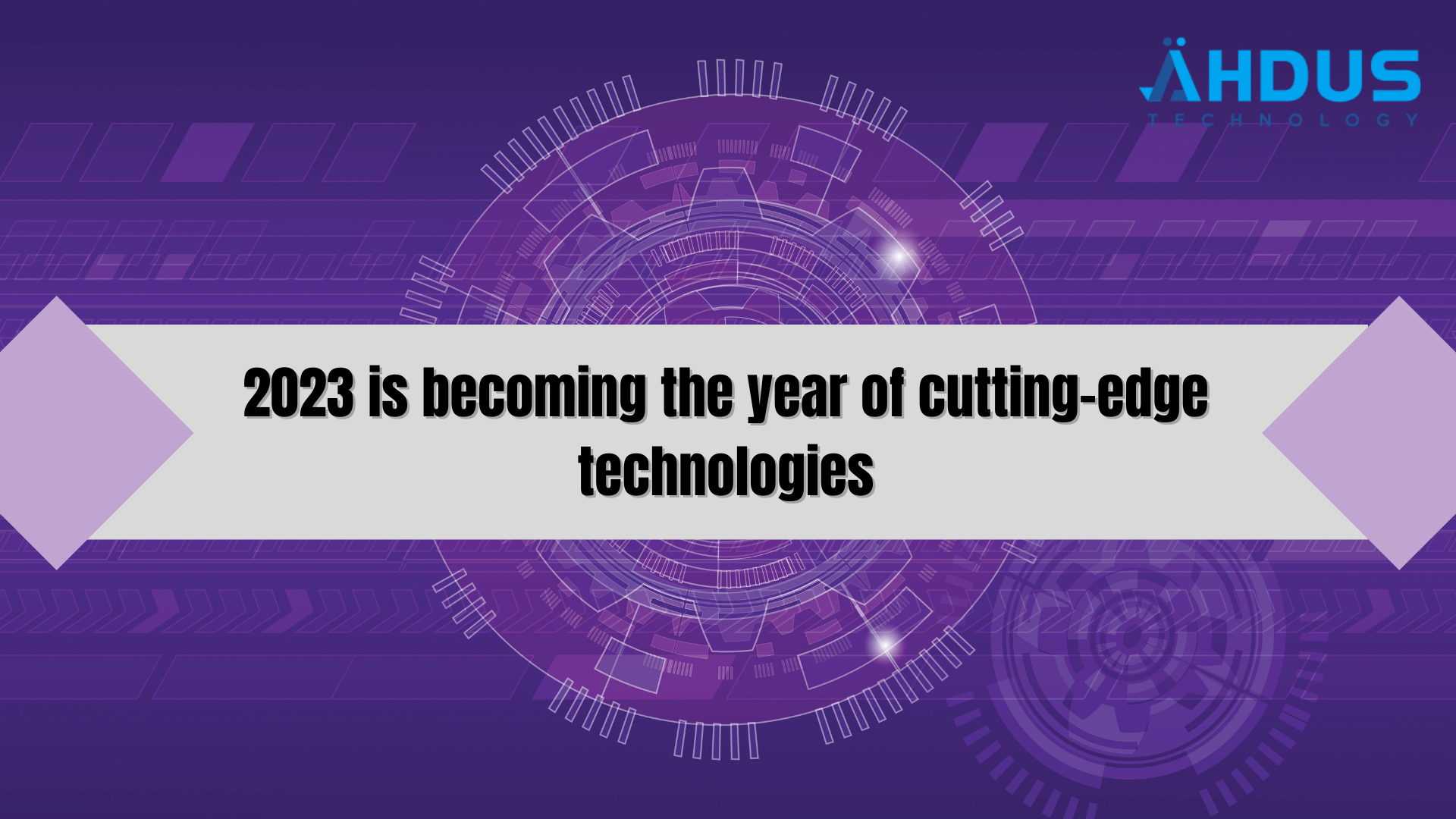 2023 is becoming the year of cutting-edge technologies