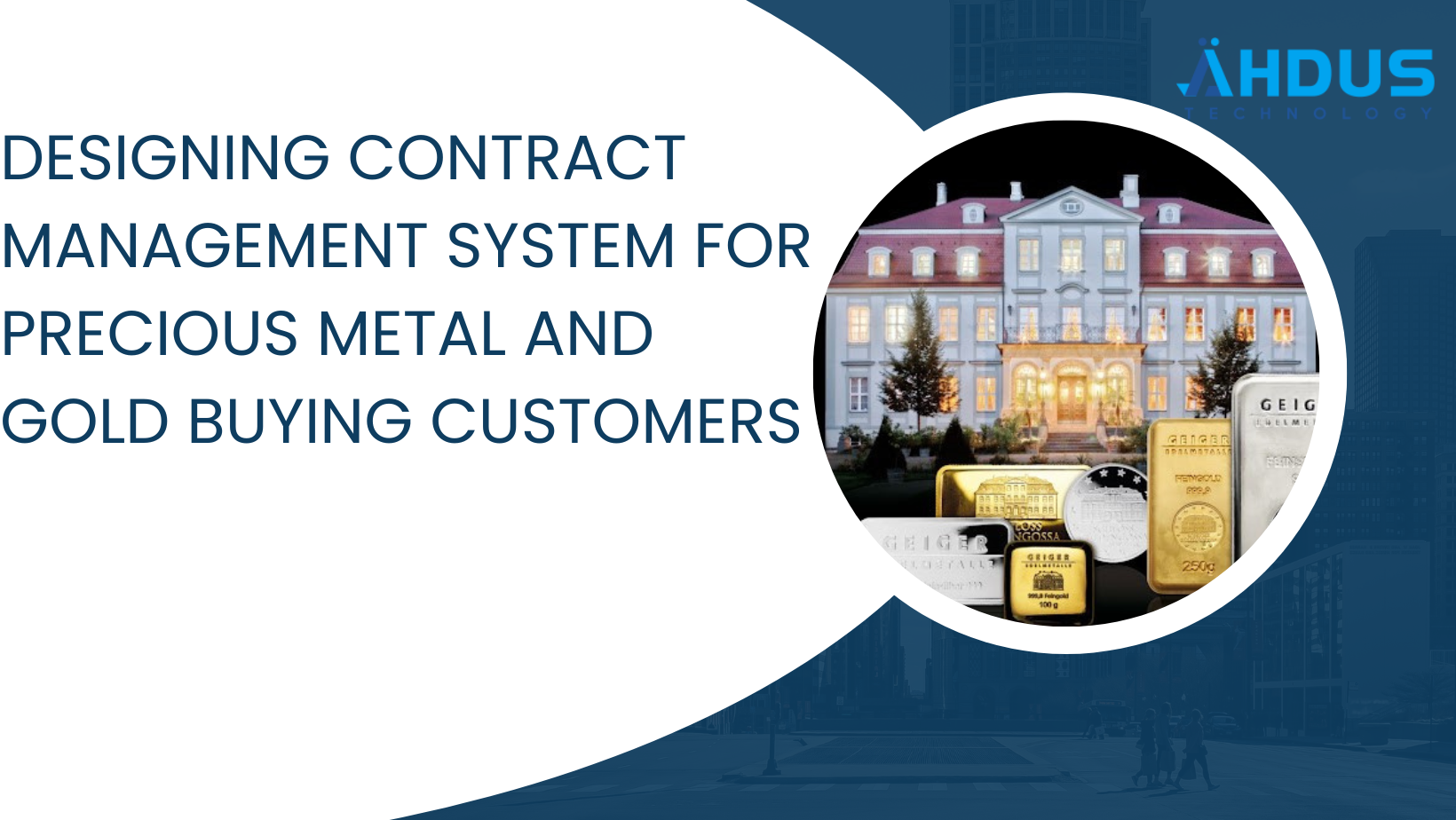 DESIGNING CONTRACT MANAGEMENT SYSTEM FOR PRECIOUS METAL AND GOLD BUYING CUSTOMERS